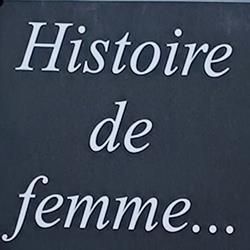 HISTOIRE DE FEMME, Bergerac - Horaires d'ouverture