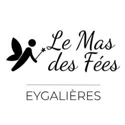 Le Mas des Fées, Eygalières - Horaires d'ouverture