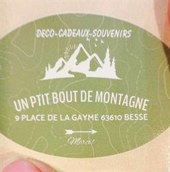 Un ptit bout de montagne, Besse-et-Saint-Anastaise - Horaires d'ouverture