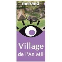 Village de l'An Mil, Melrand - Horaires d'ouverture