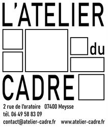 L'Atelier du Cadre - Meysse, - Horaires d'ouverture
