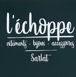 L’Echoppe, Sarlat-la-Canéda - Horaires d'ouverture