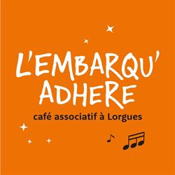 Café associatif L'embarqu'adhere, Lorgues - Horaires d'ouverture