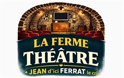 La FERME THEATRE (Jean Ferrat le cri) Aire de camping car, Lablachère - Horaires d'ouverture