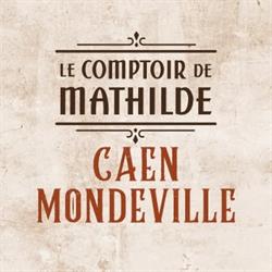 Le Comptoir de Mathilde Caen Mondeville - Horaires d'ouverture
