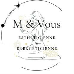 M & Vous Esthéticienne Energéticienne, Méral - Horaires d'ouverture