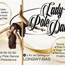 Lady Pole Dance ( Cours de Pole Dance, Yoga, Pilates et EVJF ), Longwy - Horaires d'ouverture