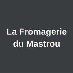 La Fromagerie du Mastrou, Lamastre - Horaires d'ouverture