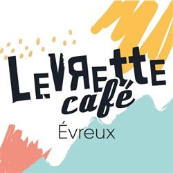 Lev?ette Café Evreux, Évreux - Horaires d'ouverture