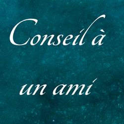 Conseil à un ami, Paris - Horaires d'ouverture