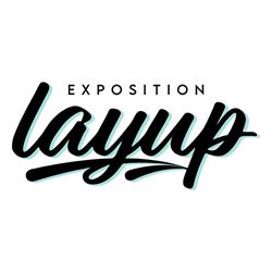 Exposition Layup, Toulouse - Horaires d'ouverture