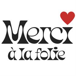 Merci à la folie, Druelle - Horaires d'ouverture