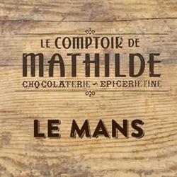 Le Comptoir de Mathilde - Le Mans, - Horaires d'ouverture