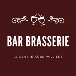 Bar Brasserie Le Centre Aubervilliers, - Horaires d'ouverture
