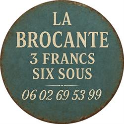 La Brocante 3 francs six sous, Bohain-en-Vermandois - Horaires d'ouverture