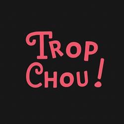Trop Chou, Fécamp - Horaires d'ouverture