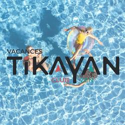 Tikayan, Agay - Horaires d'ouverture