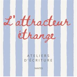 L'attracteur étrange - Ateliers d'écriture, Nantes - Horaires d'ouverture