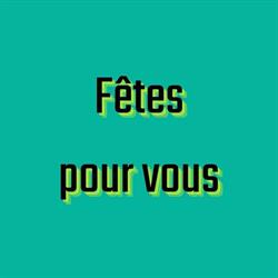 Fêtes pour vous, Saint-Georges - Horaires d'ouverture