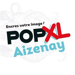 POPXL AIZENAY - Publicité - Signalétique, Aizenay - Horaires d'ouverture