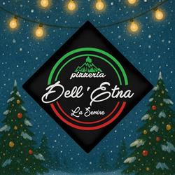 La Pizzeria Dell'Etna, Chêne-en-Semine - Horaires d'ouverture