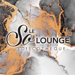Le So Lounge discothèque - Romorantin-Lanthenay, - Horaires d'ouverture