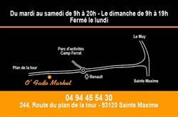 O'fado Market, Sainte-Maxime - Horaires d'ouverture