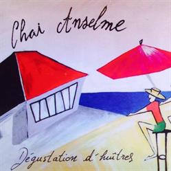 Chai Anselme - Dégustation d'huîtres et vente à emporter - Le Canon, Lège-Cap-Ferret - Horaires d'ouverture