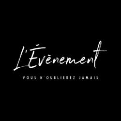 L'Évènement, Paris - Horaires d'ouverture