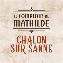 Le Comptoir de Mathilde - Chalon s/ Saône, Chalon-sur-Saône - Horaires d'ouverture