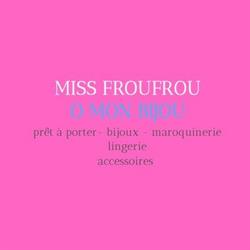 Miss Froufrou/O Mon Bijou, Landivisiau - Horaires d'ouverture