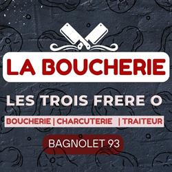 Les Trois frère O Boucherie Charcuterie Traiteur, Bagnolet - Horaires d'ouverture