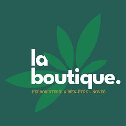 La boutique. Herboristerie & bien-être, Noves - Horaires d'ouverture
