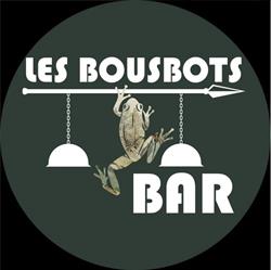 Les Bousbots, Besançon - Horaires d'ouverture