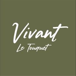 Vivant, Le Touquet-Paris-Plage - Horaires d'ouverture