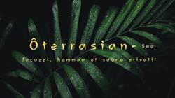 Oterrasian Spa Bordeaux Pessac, - Horaires d'ouverture