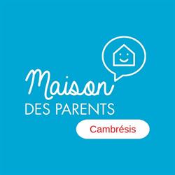 Maison des Parents du Cambrésis, Caudry - Horaires d'ouverture
